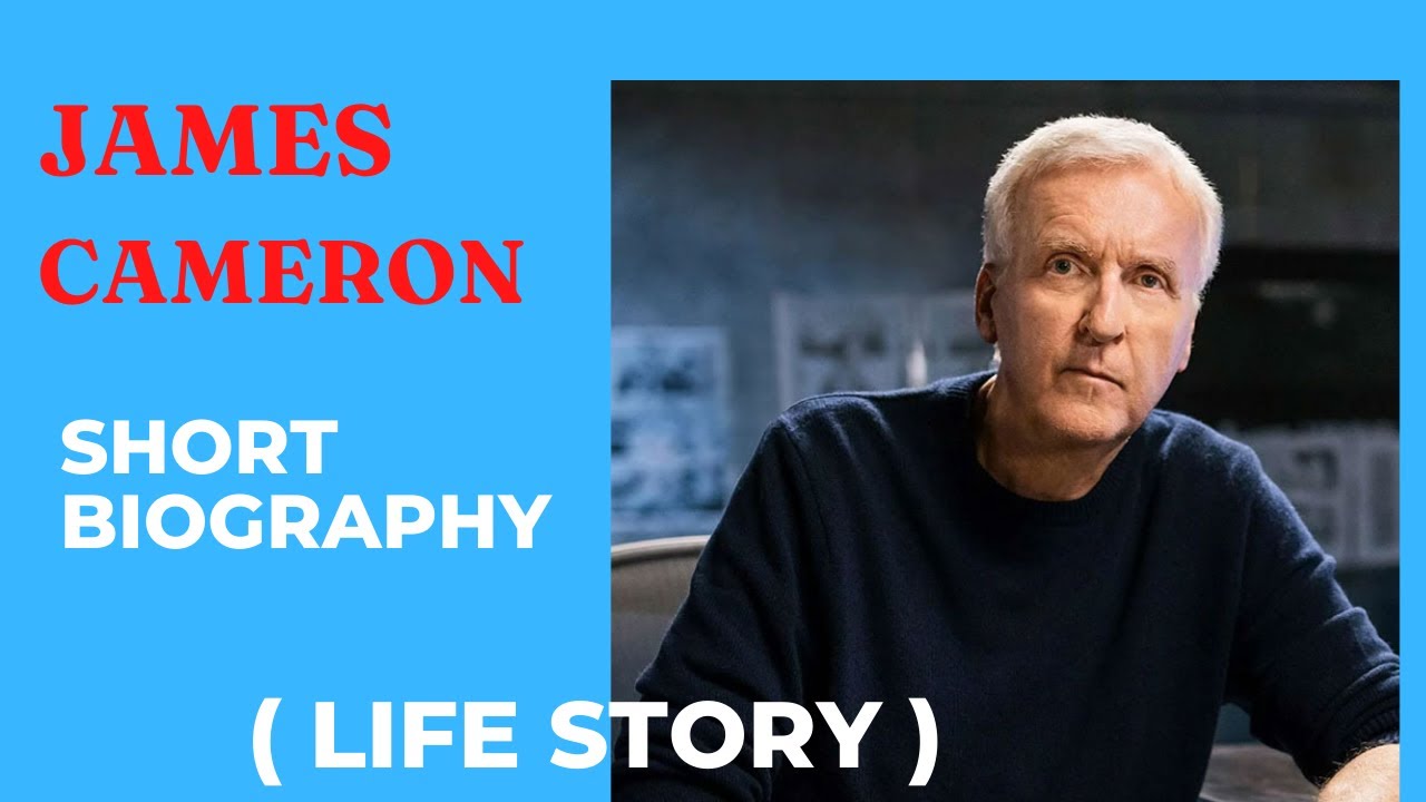 James Cameron- Biography - Life Story