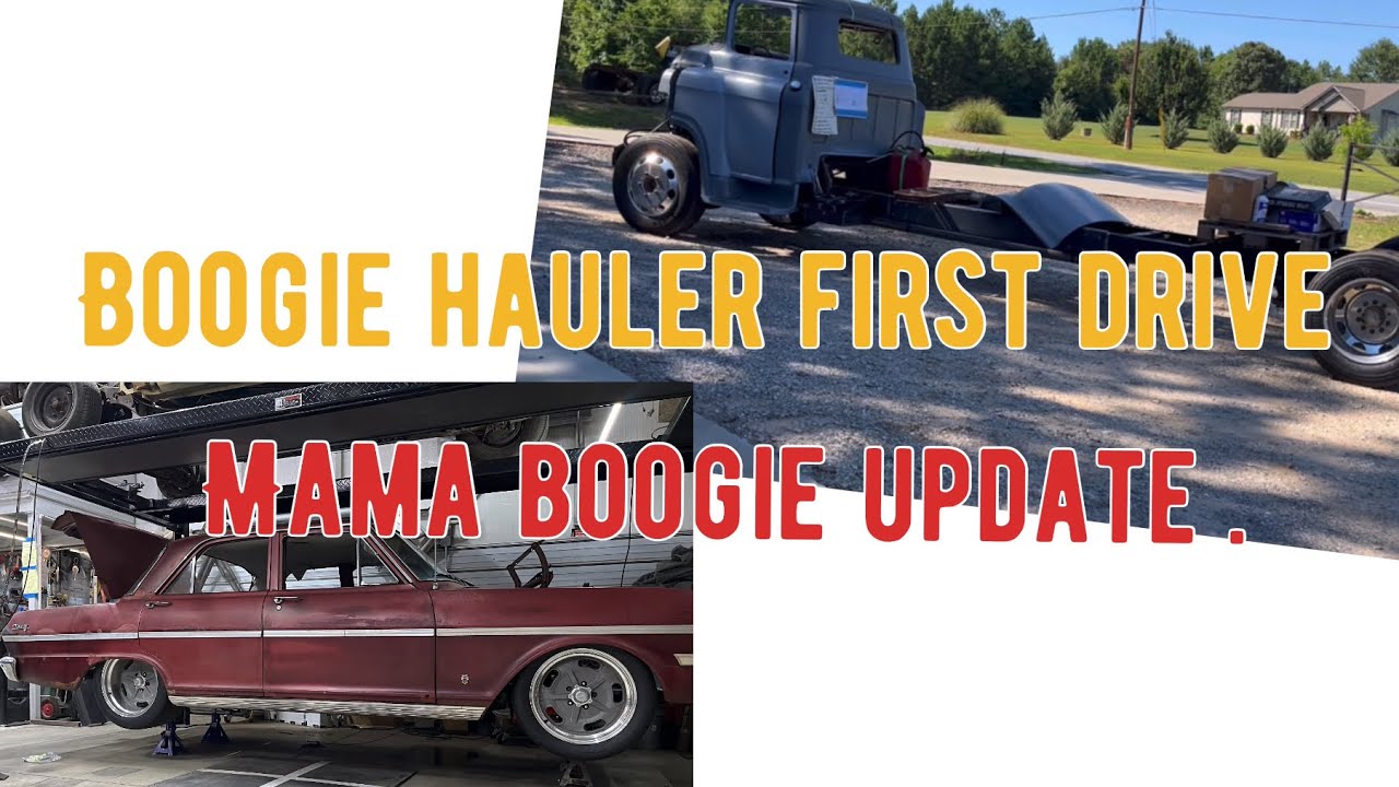 Boogie Hauler first drive. And Mama Boogie update.