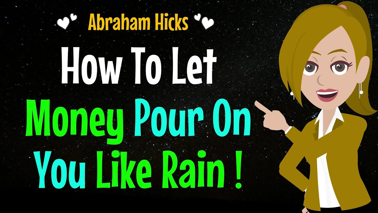 Let Money Pour on You Like Rain!✨(Leave Action Out of The Equation)✅Abraham Hicks 2024