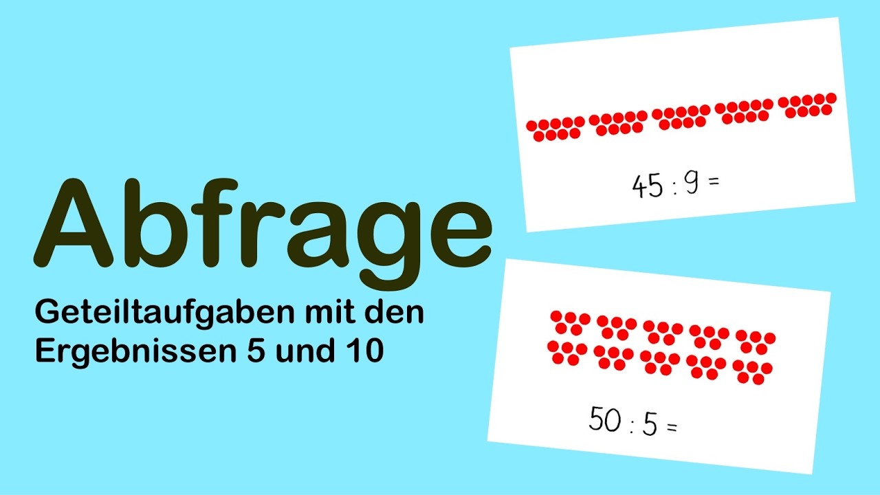 Abfrage von einfachen Geteiltaufgaben mit den Ergebnissen 5 und 10 - - Mathematik Grundschule
