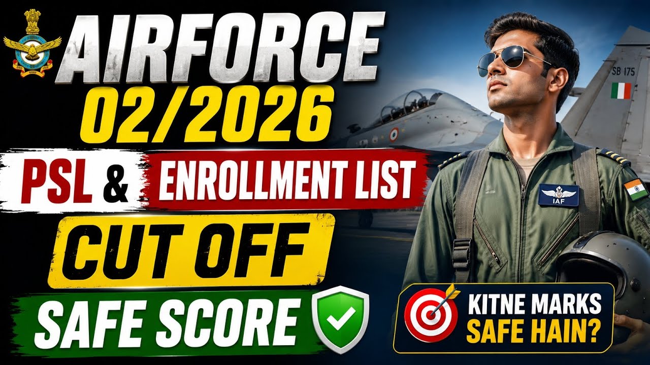 AIRFORCE 02/2026 PSL & Enrollment List Cut Off 🔥 Safe Score Kitna Jayega?