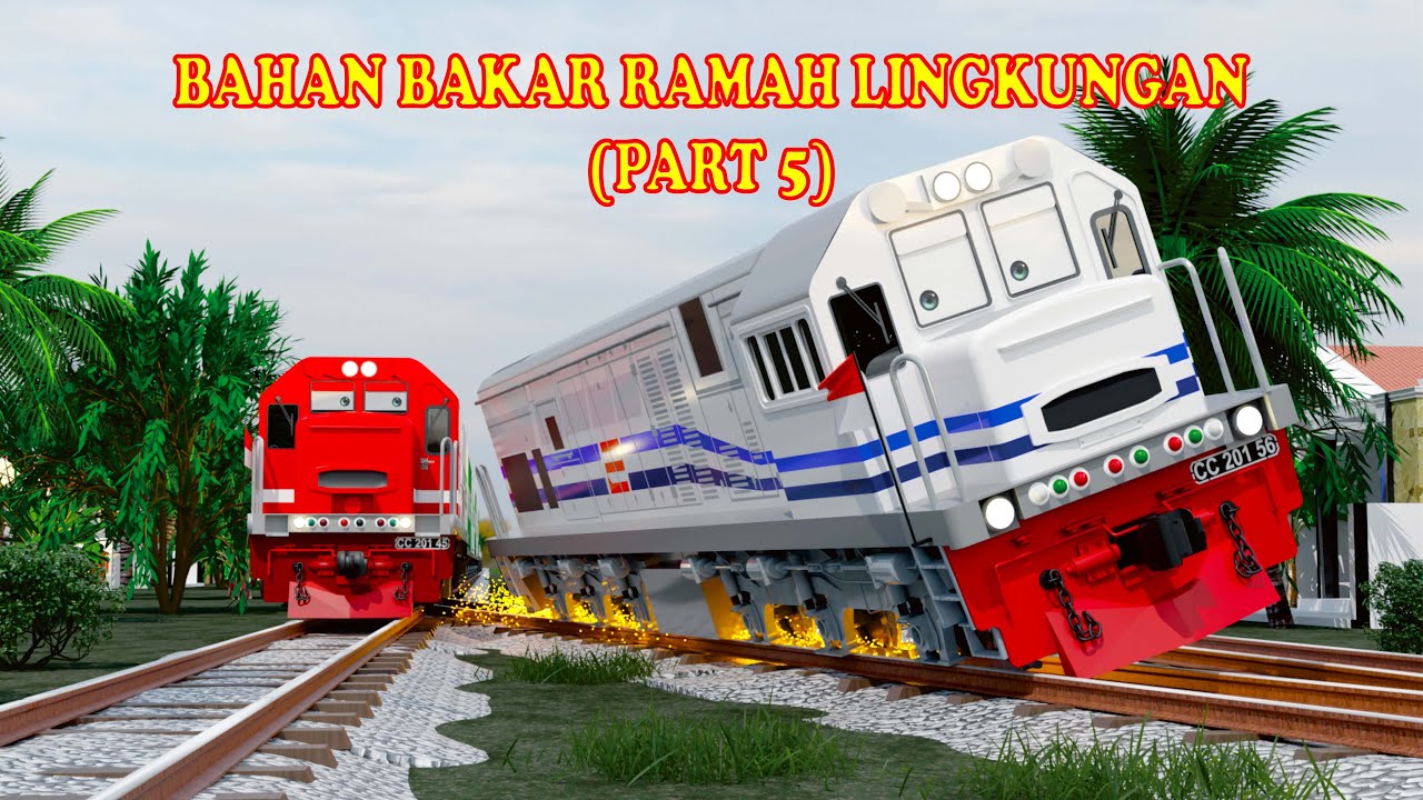 KERETA API BERCERITA | EPISODE 7 | BAHAN BAKAR RAMAH LINGKUNGAN | PART 5 |