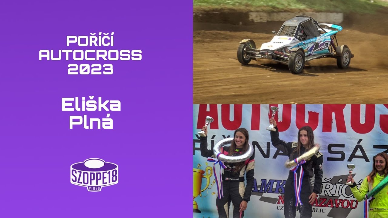 Eliška Plná | POŘÍČÍ AUTOCROSS 2023 | 12-13 AUGUST - CEZ & CZECH Championship | By Szoppe18Video
