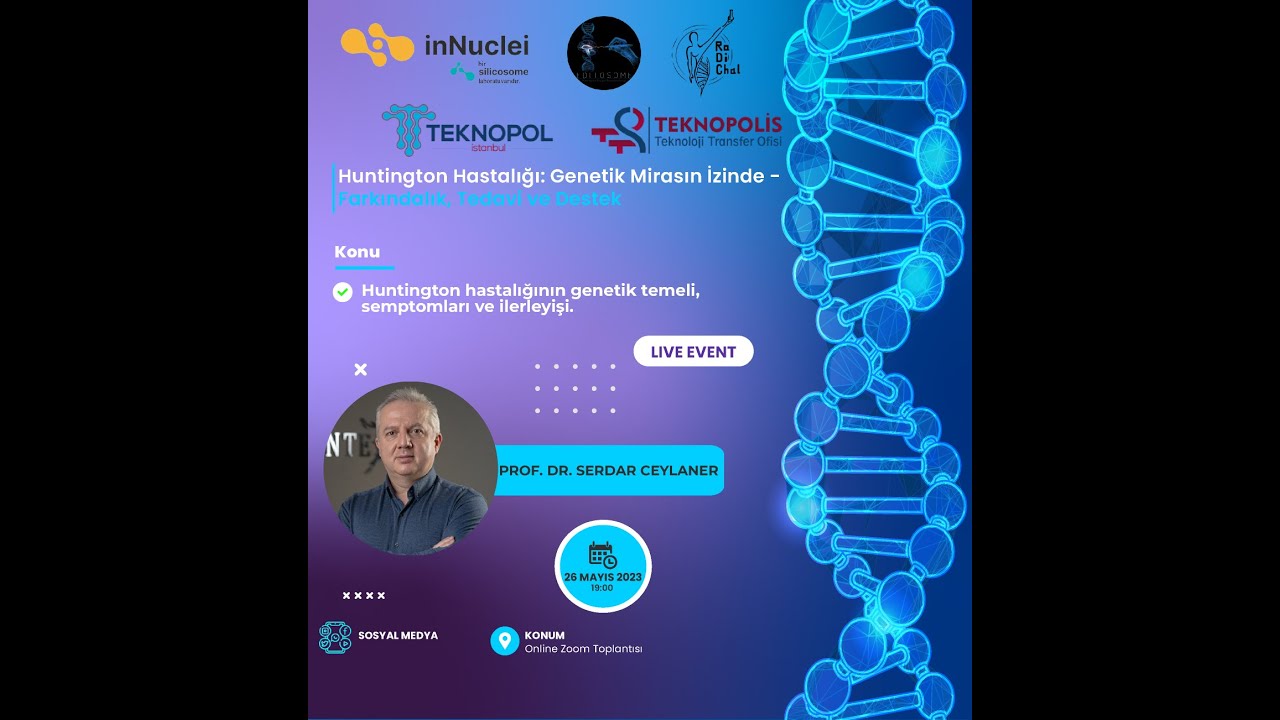 Prof.Dr. Serdar Ceylaner - Huntington Hastalığının genetik temeli, semptomları ve ilerleyişi