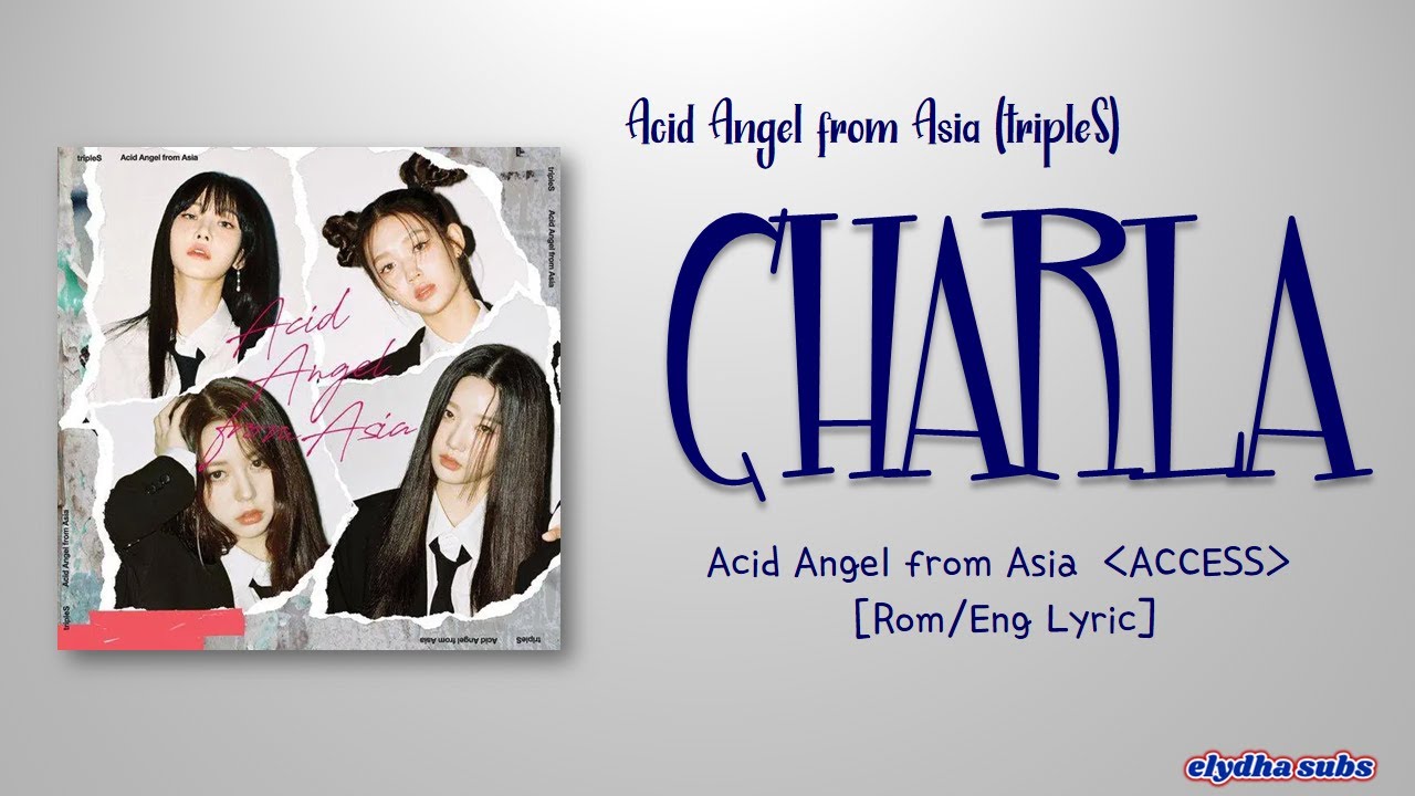 Acid Angel from Asia (tripleS) &ndash; Charla (찰나) [Color_Coded_Rom|Eng Lyrics]