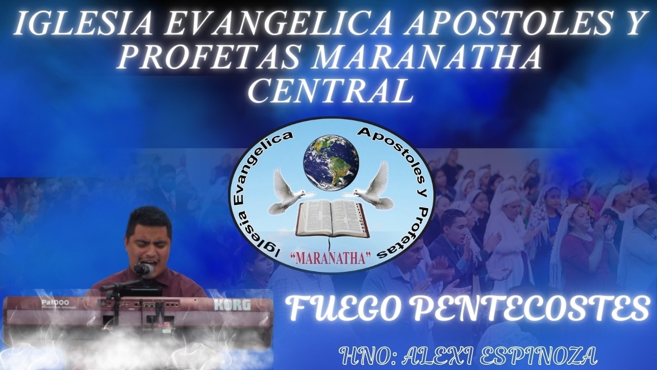 COROS DE PODER Y GLORIA || HNO ALEXI ESPINOZA MARANATHA CENTRAL