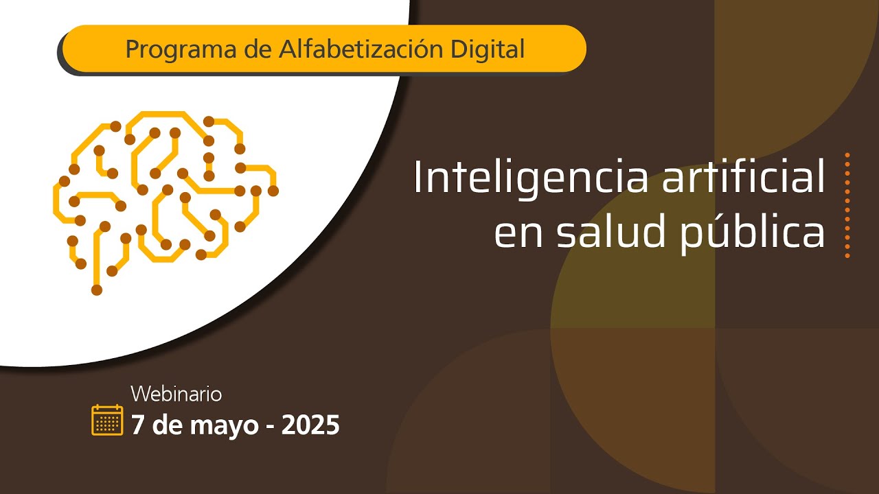 Inteligencia Artificial | Webinar: IA en Salud P&uacute;blica