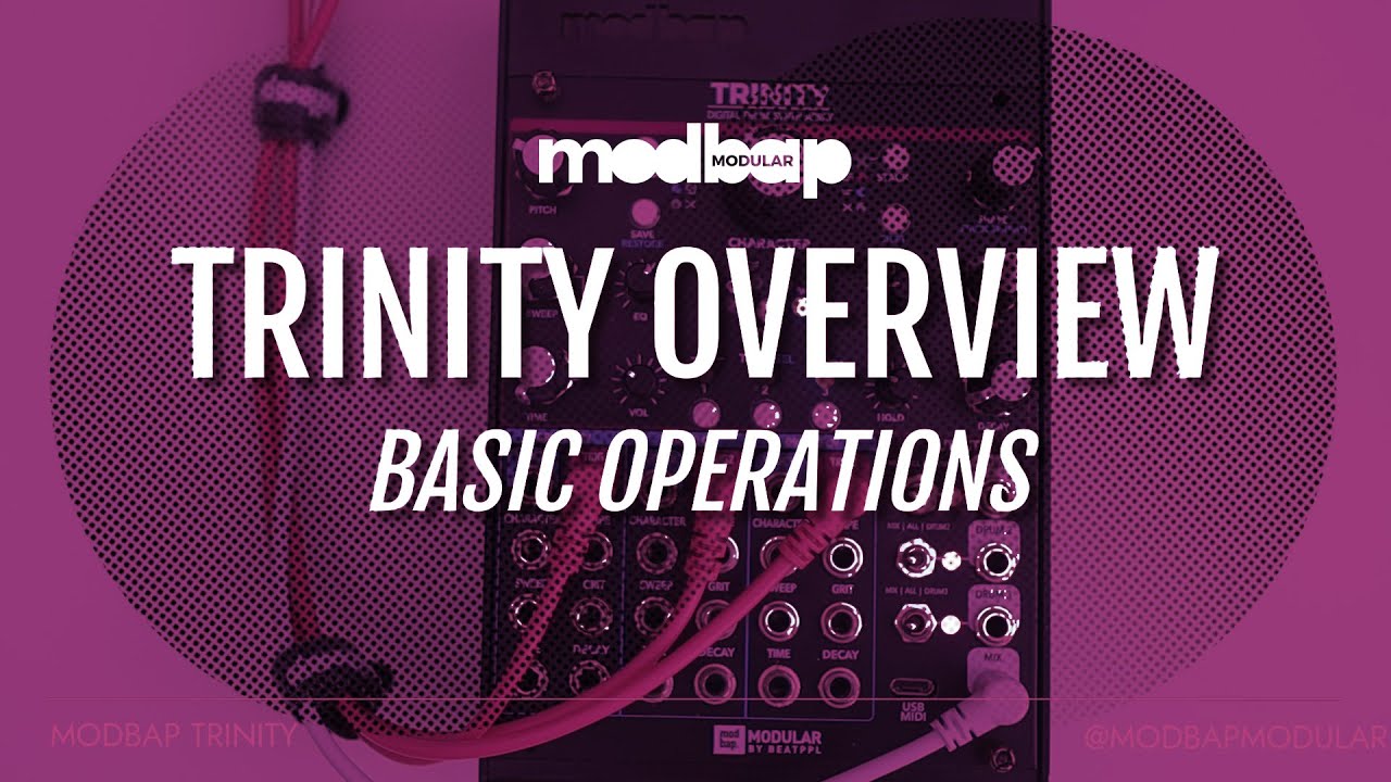 Modbap TRINITY Overview  - Basic Operations