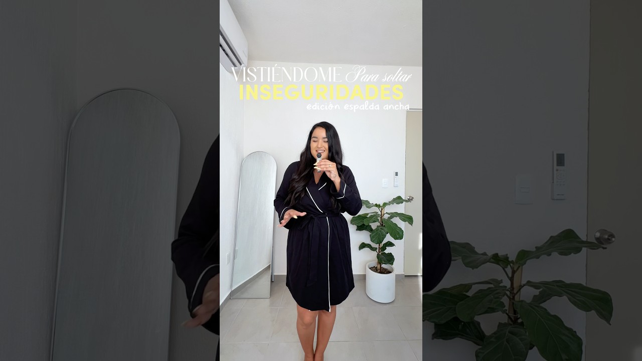 D&iacute;a 3 Visti&eacute;ndome para soltar inseguridades ~ edici&oacute;n espalda ancha #espaldaancha