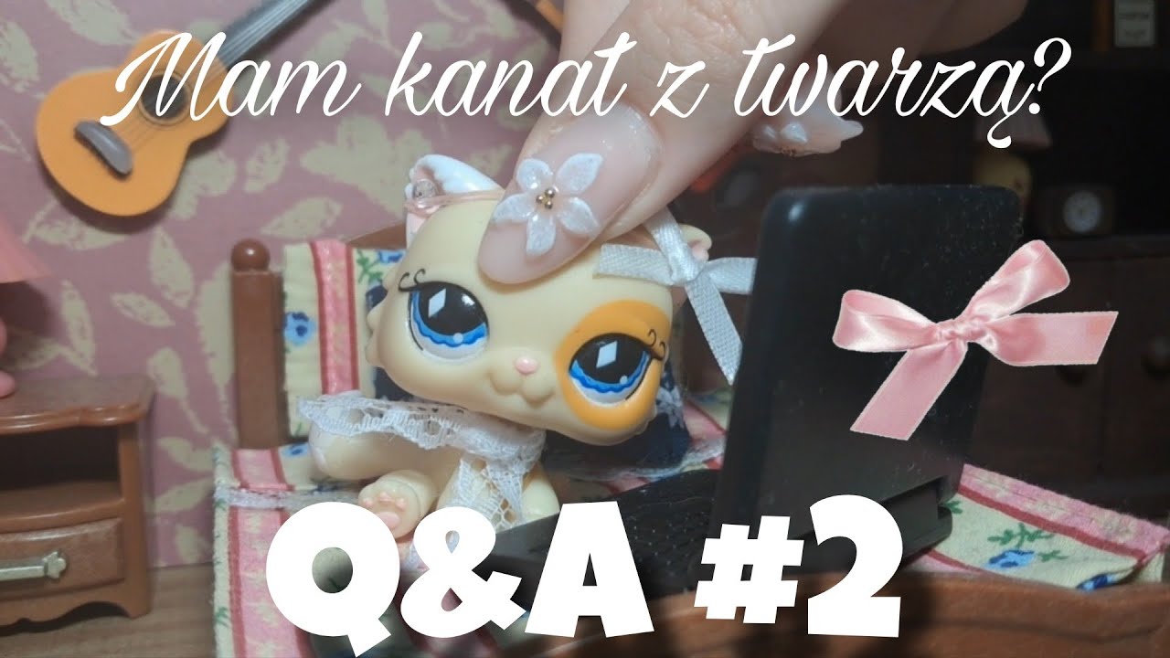 LPS: ZAŁOŻYŁAM KANAŁ Z TWARZĄ? Q&A #2