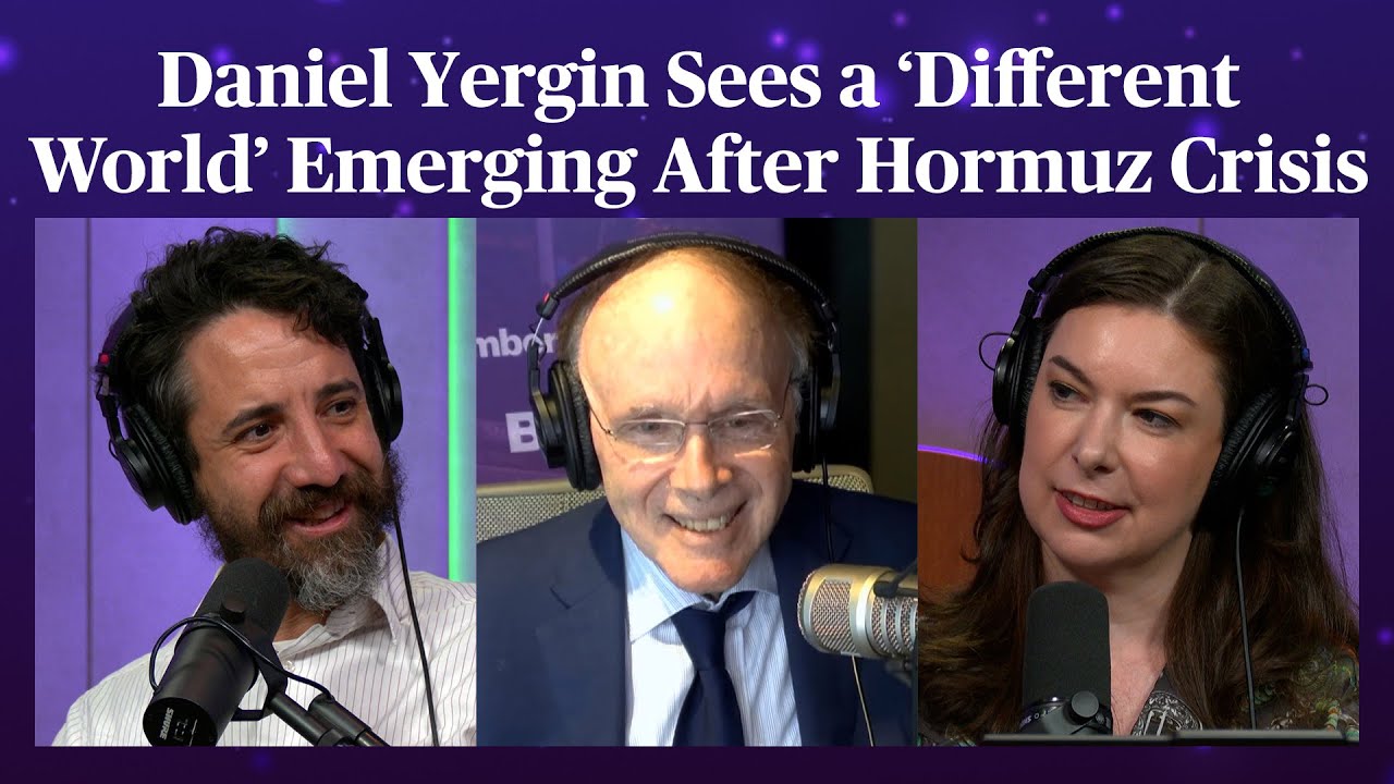 Daniel Yergin Sees a 'Different World' Emerging After the Hormuz Crisis | Odd Lots