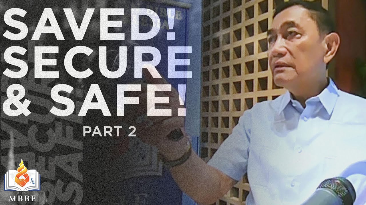 Saved! Secure and Safe! (Part 2) | Dr. Benny M. Abante, Jr.