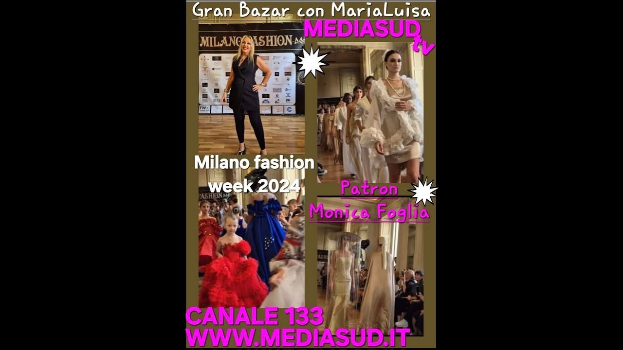 Gran Bazar N.159 - Milano Fashion Week 2024: 25 Stilisti Internazionali e Fashion Parade Esclusiva