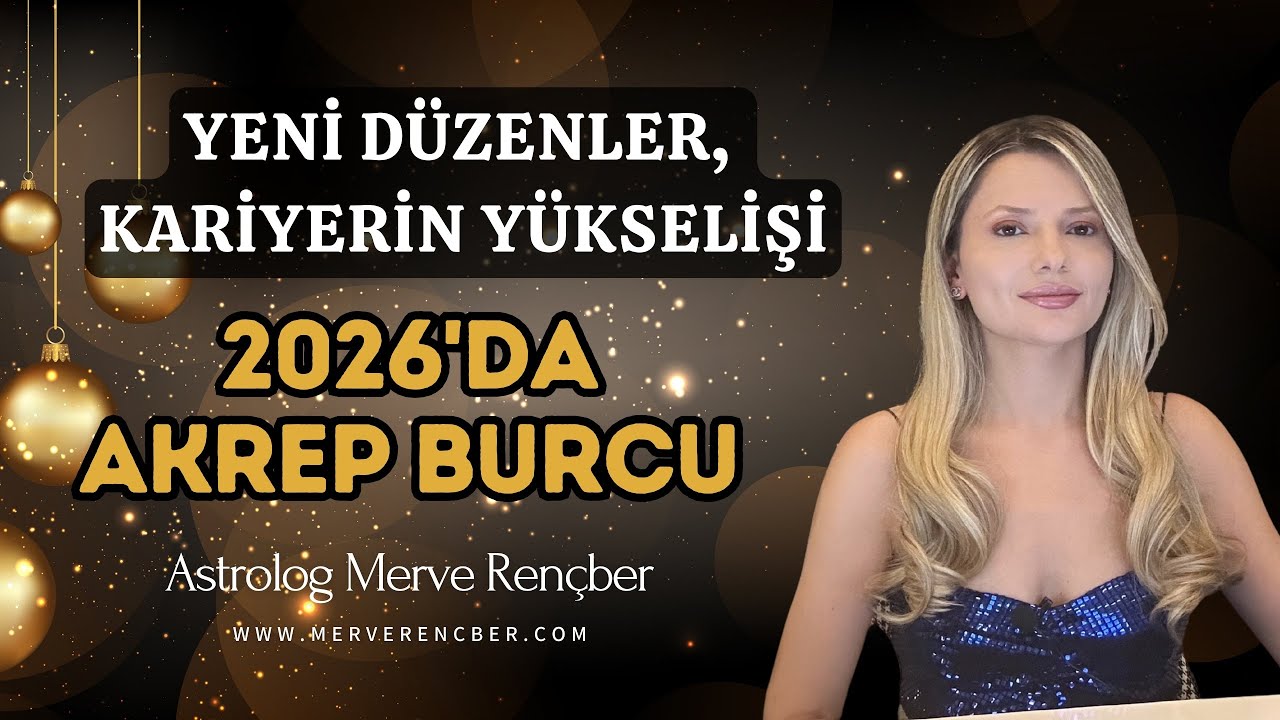 Akrep Burcu - 2026 Yıllık Burç Yorumu