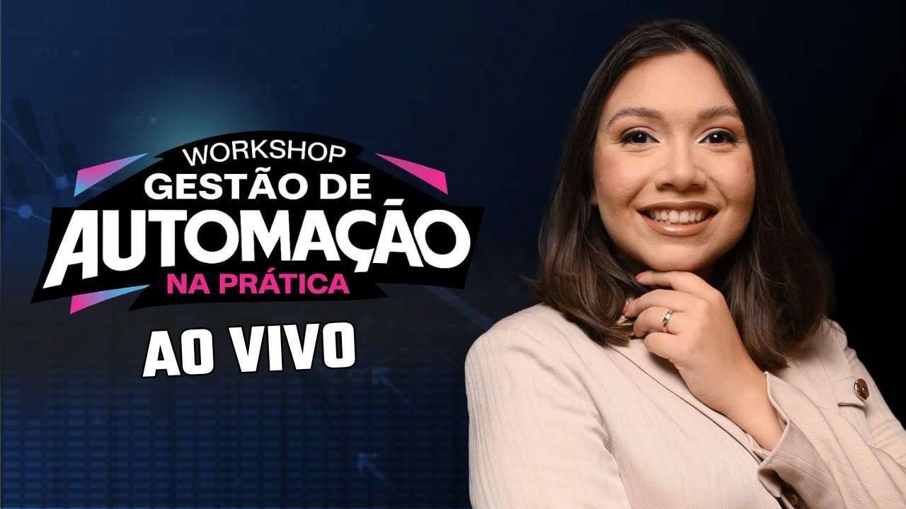 Workshop Gestão de Automação na Prática [AO VIVO]