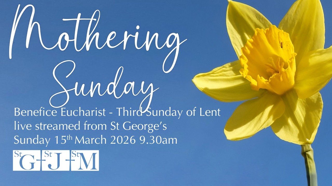 Benefice eucharist for Mothering Sunday - 15th March 2026