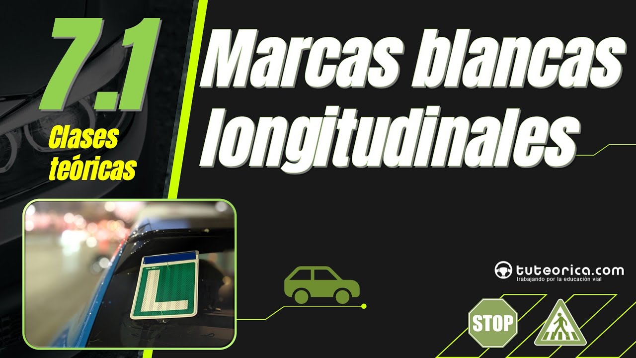 7.1. Marcas blancas longitudinales. Línea continua, discontinua y adosadas