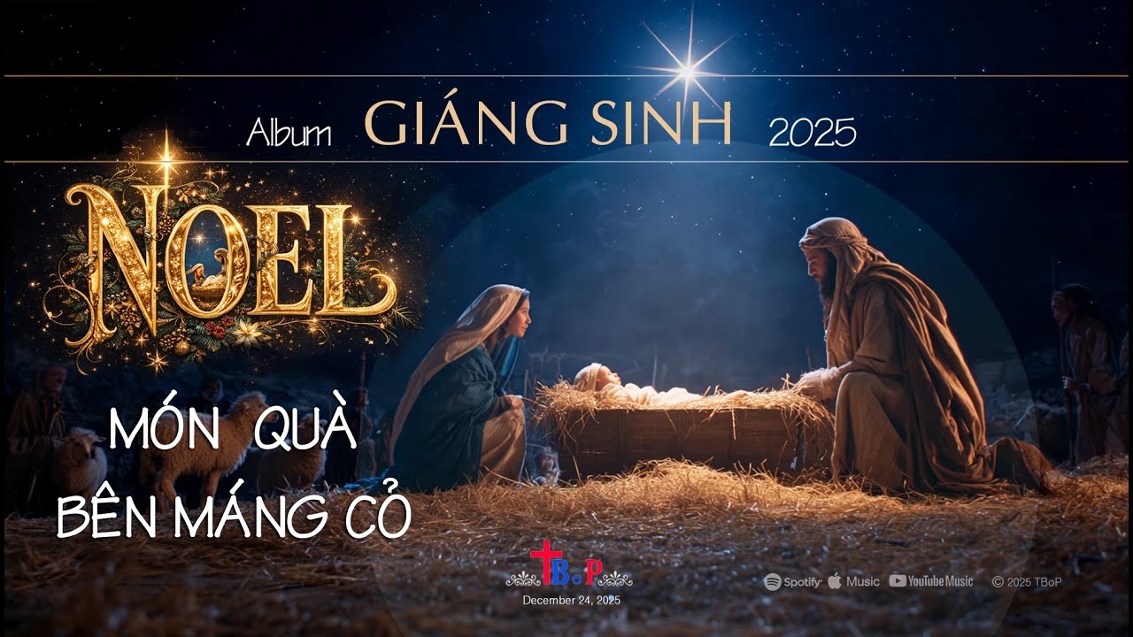 Album GIÁNG SINH 2025 | PRAISING & WORSHIP – Một Hành Trình Cầu Nguyện Trọn Vẹn | TBoP