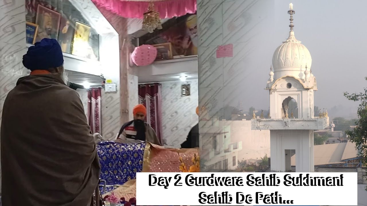 Day 2 Gurdwara Sahib Sukhmani Sahib De Path