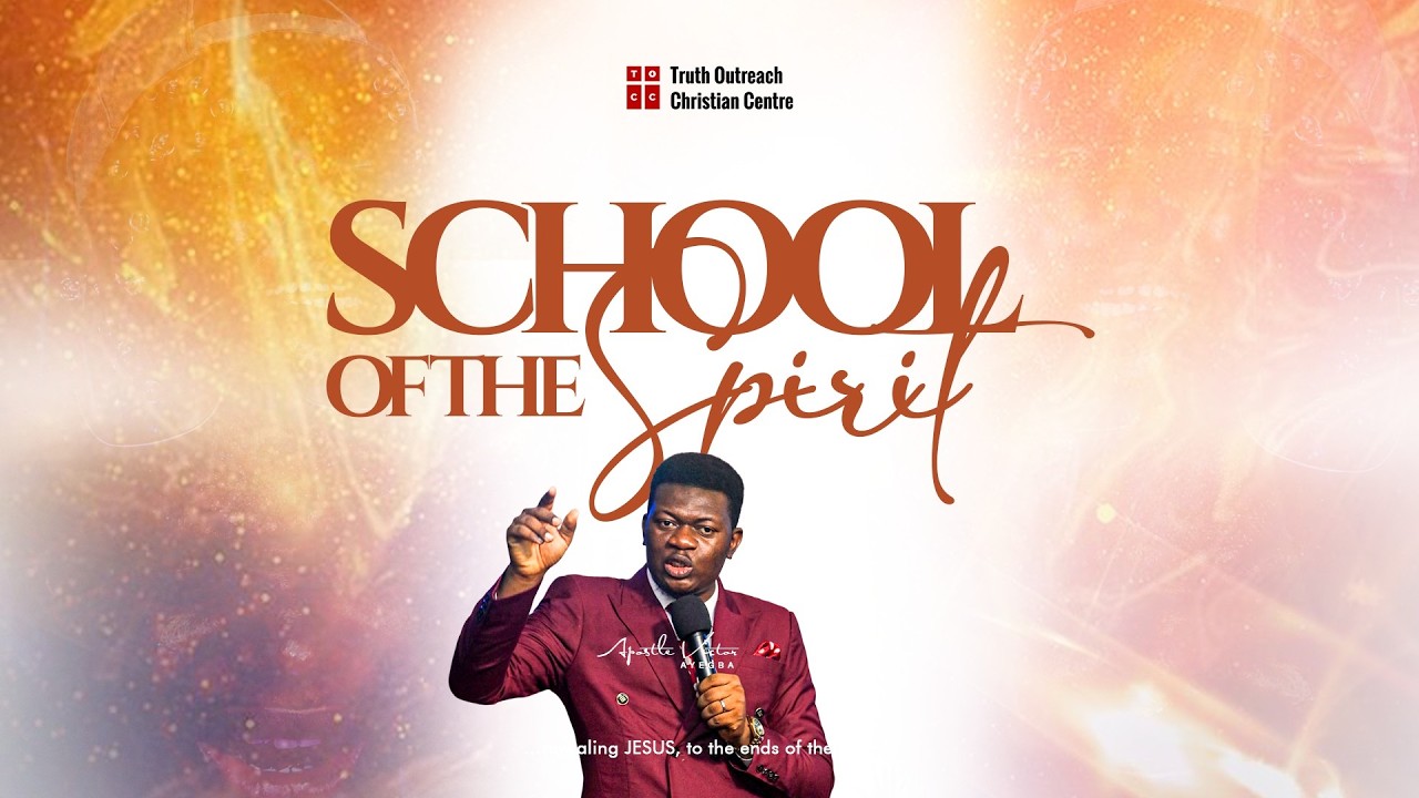 SCHOOL OF THE SPIRIT | TUESDAY 17TH FEBRUARY 2026 | TRUTH OUTREACH CHRISTIAN CENTRE