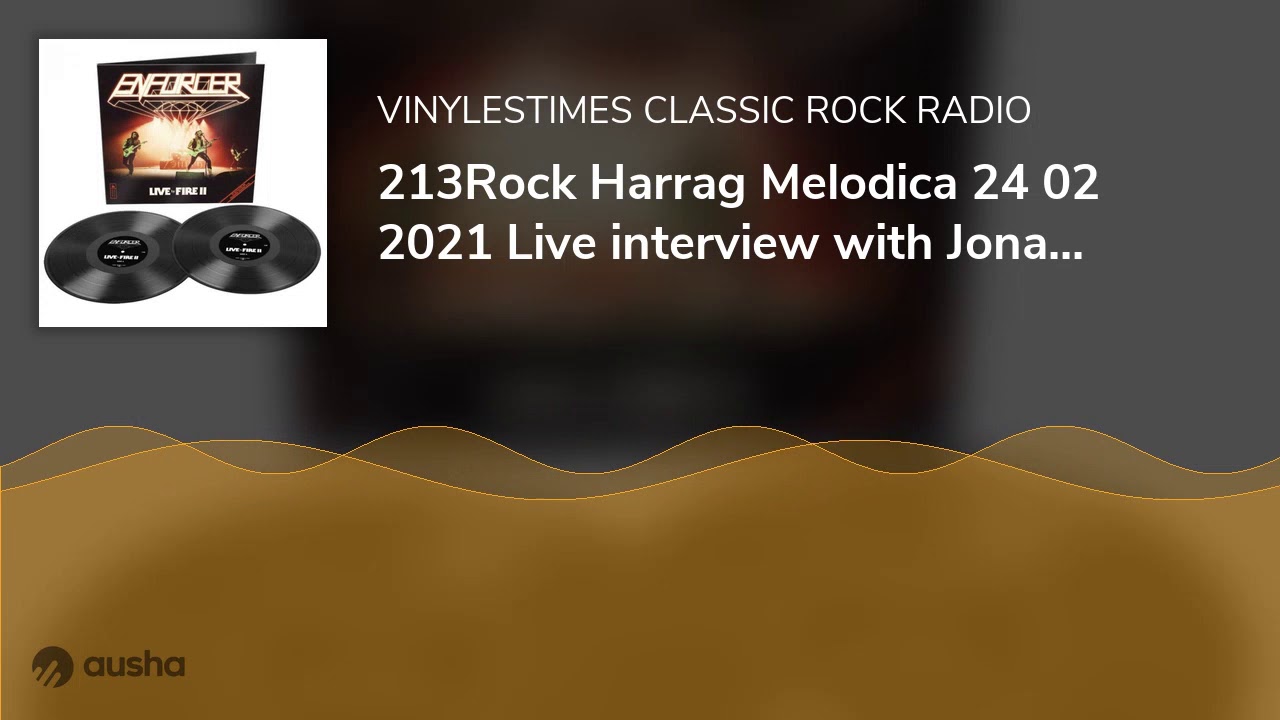 213Rock Harrag Melodica 24 02 2021 Live interview with Jonas Wikstrand of Enforcer New album Live...
