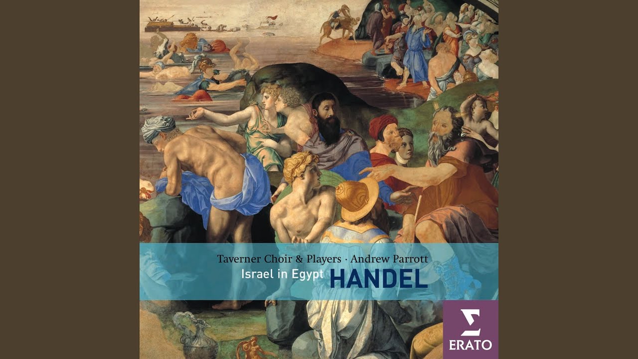 Israel in Egypt, HWV 54, Pt. 1: Chorus. 