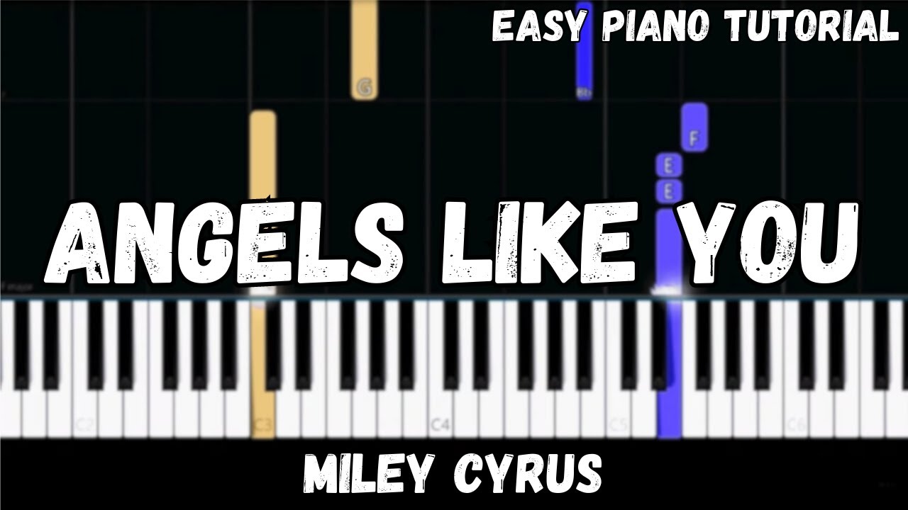 Miley Cyrus - Angels Like You (Easy Piano Tutorial)