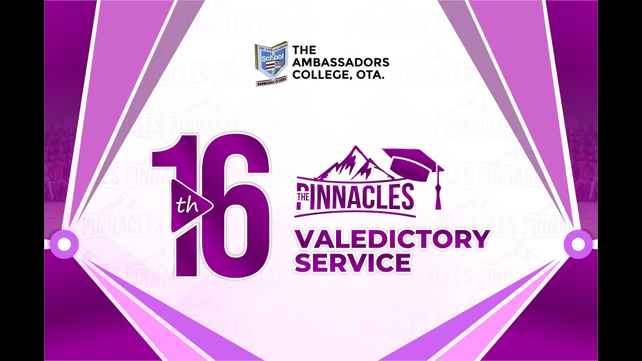THE AMBASSADORS COLLEGE, OTA- 16TH VALEDICTORY SERVICE