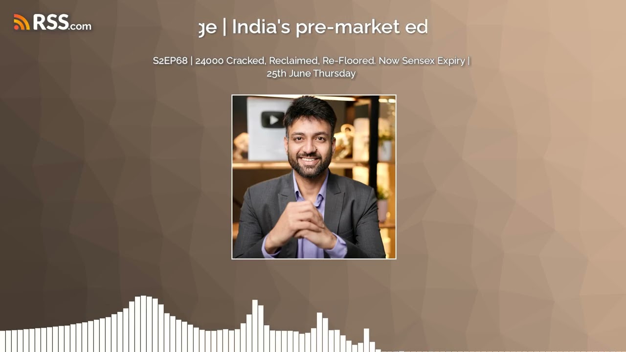 S2EP68 | 24000 Cracked, Reclaimed, Re-Floored. Now Sensex Expiry | 25th June Thursday