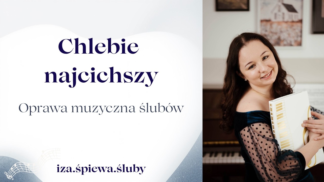 IzaŚpiewaŚluby - Chlebie najcichszy