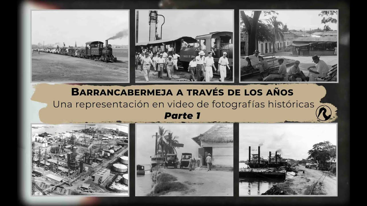 Barrancabermeja en video a trav&eacute;s el tiempo - Parte 1