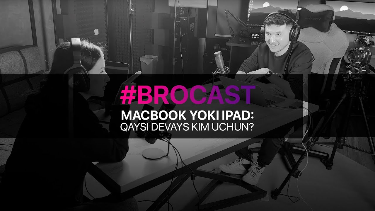 #brocast 1-son | MacBook yoki iPad?