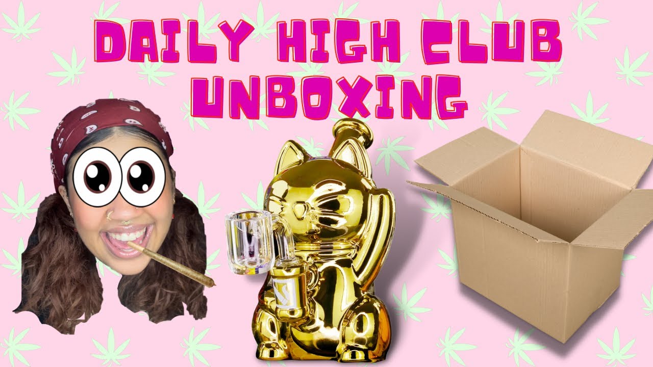 DAILY HIGH CLUB UNBOXING//SMOKE WITH ME!!!