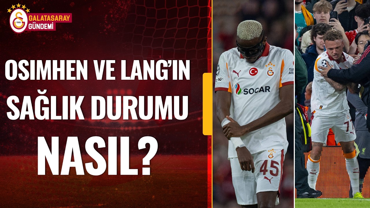 Osimhen Ve Lang'ın Sağlık Durumu Nasıl? Ameliyat Olacak mı, Sahalara Geri Ne Zaman Dönecek? #osimhen