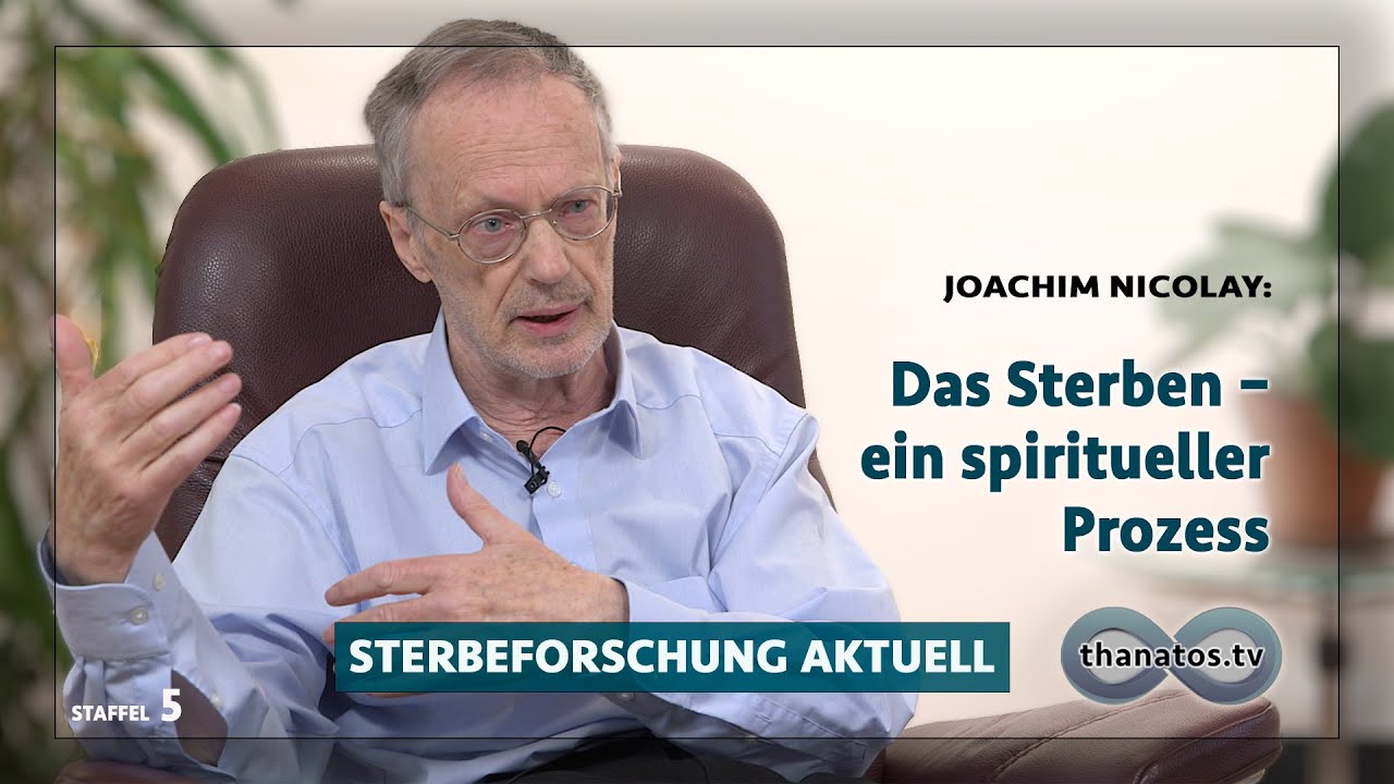 Das Sterben – ein spiritueller Prozess | Joachim Nicolay in »Sterbeforschung aktuell«