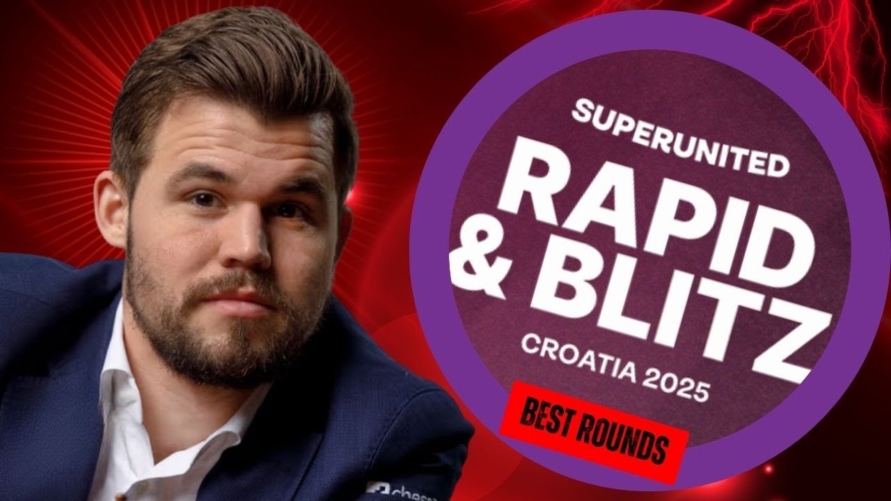 MAGNUS CARLSEN BEST GAMES RAPID II SuperUnited Rapid & Blitz Croatia 2025