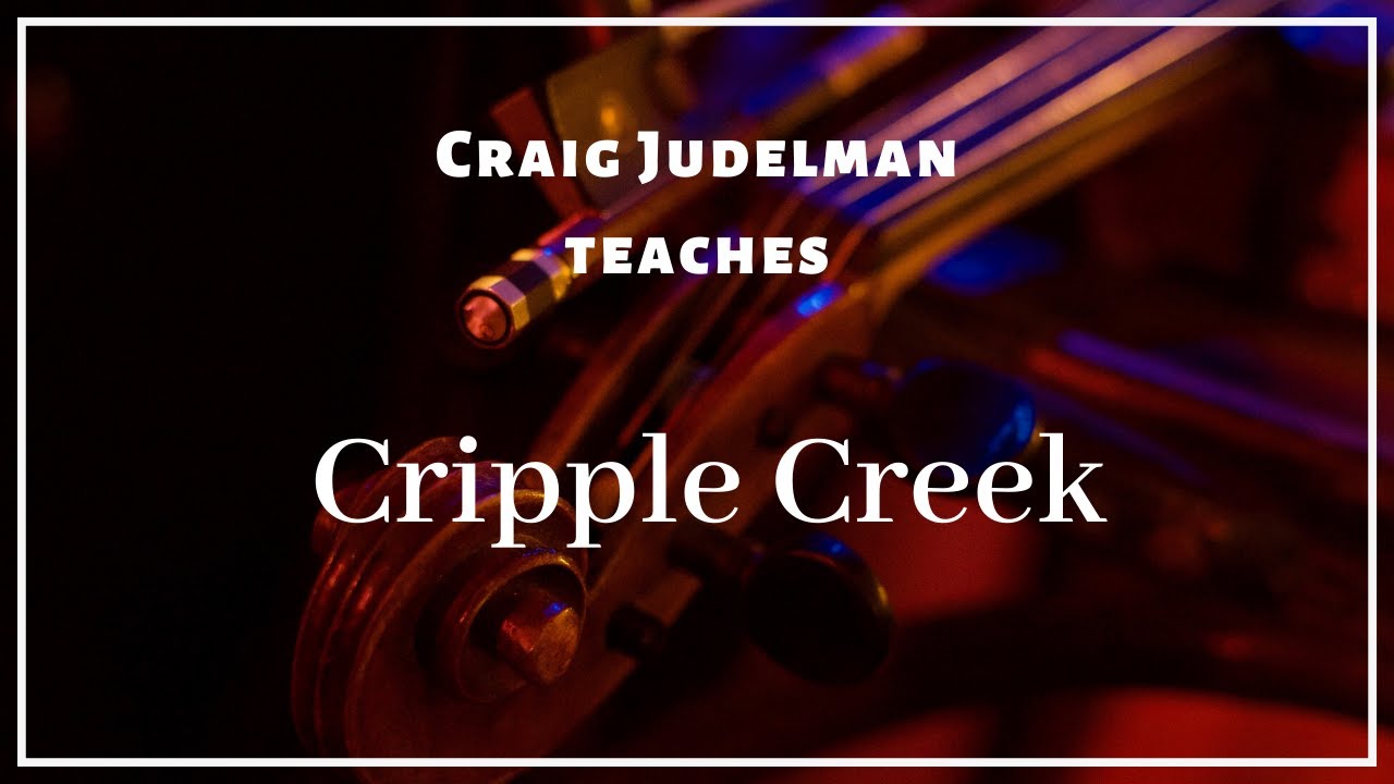 Cripple Creek: oldtime fiddle lesson with Craig Judelman