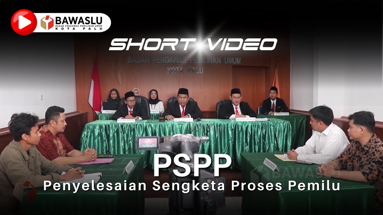 SHORT VIDEO SIMULASI, Alur Proses PSPP Bawaslu Kota Palu