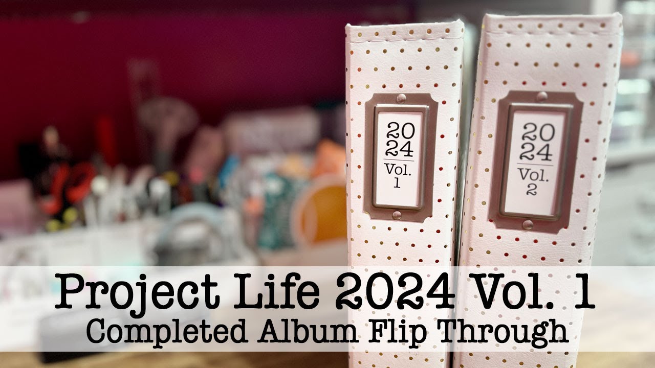 Project Life 2024 - Vol. 1 Flip Through