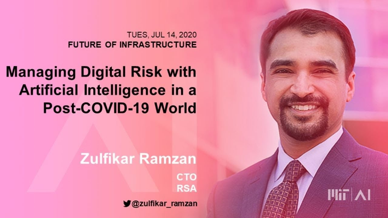 Managing Digital Risk with Artificial Intelligence in a Post-COVID-19 World with Zulfikar Ramzan