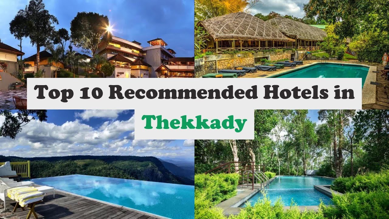 Top 10 Recommended Hotels In Thekkady | Luxury Hotels In Thekkady