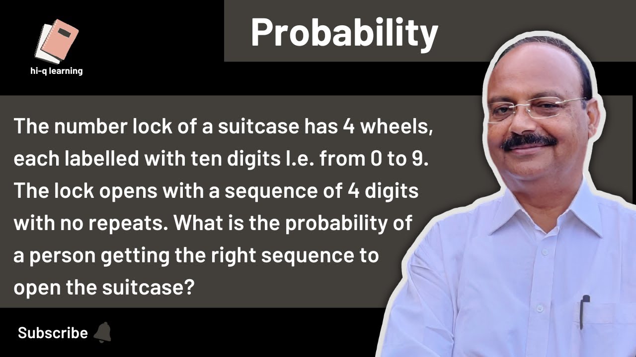 The number lock of a suitcase has 4 wheels, each labelled with ten digits I.e. from 0 to 9 | NCERT