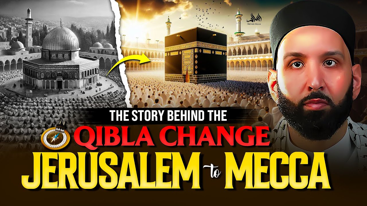 THE STORY BEHIND THE QIBLA CHANGE JERUSALEM TO MECCA | Dr. Omar Suleiman