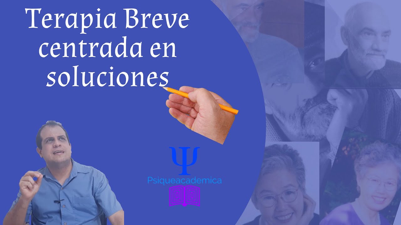 terapia breve centrada en soluciones / terapia familiar breve / psiqueacademicos / psiqueacademica