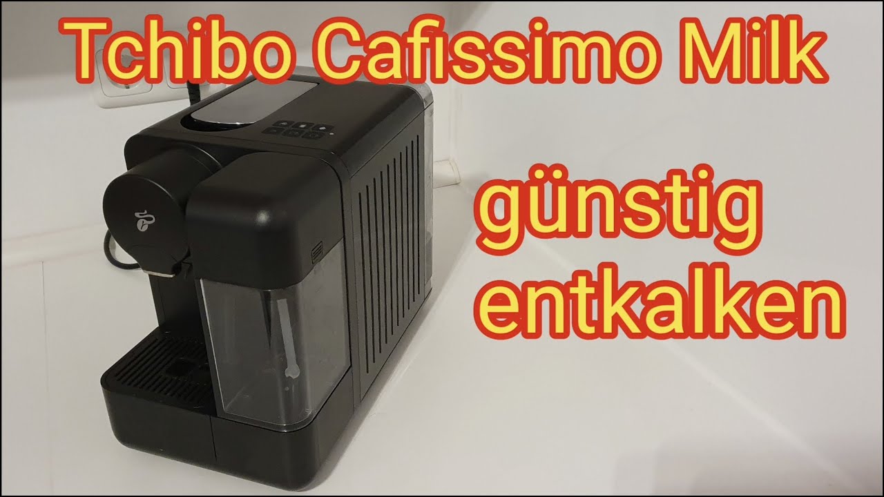 Tchibo Cafissimo Milk günstig entkalken ohne teuren Entkalker -  Kaffee Kapselmaschine reinigen