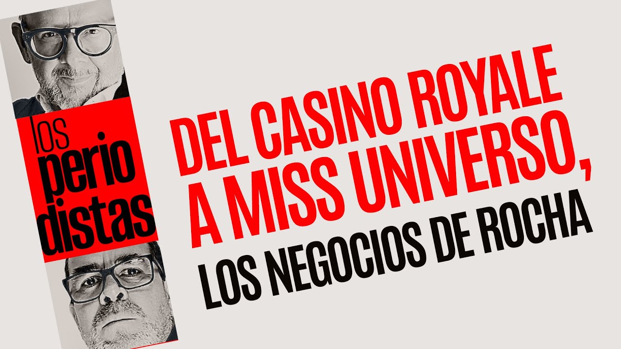 #Análisis ¬ Del Casino Royale a Miss Universo, los negocios de Raúl Rocha