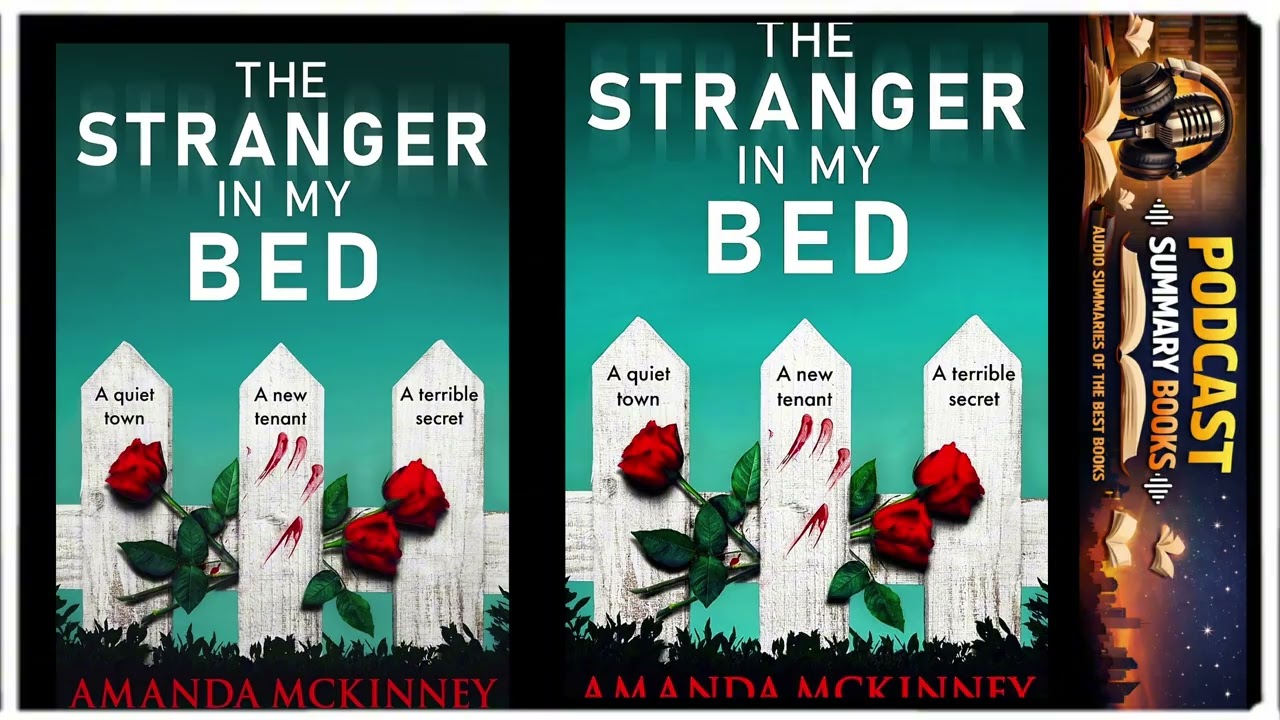 The stranger in my bed by Amanda Mckinney | Full podcast summary audiobooks review