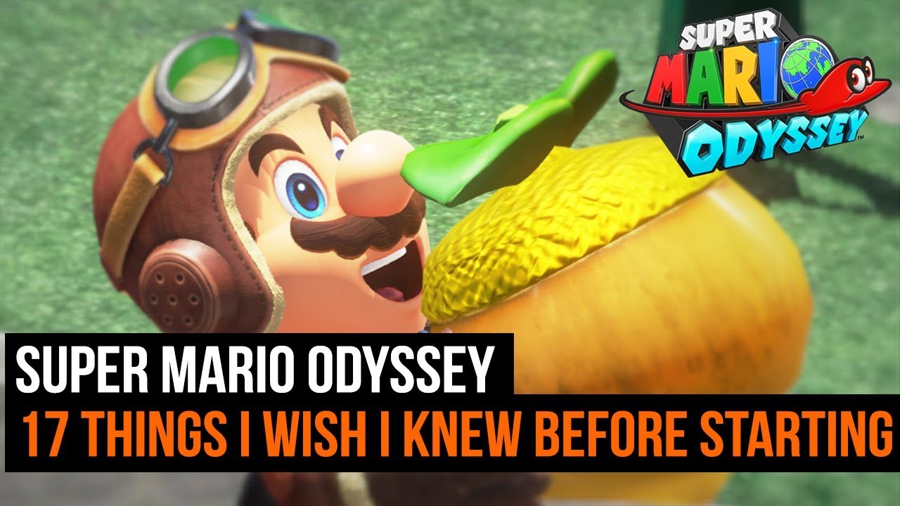 17 Things I Wish I Knew Before Starting Super Mario Odyssey