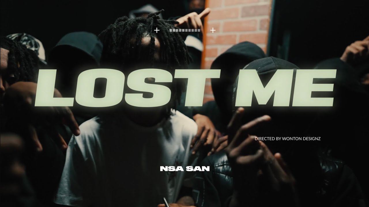 NSA San - Lost Me | Directed By @WontonDesignz | Prod @S2Nice