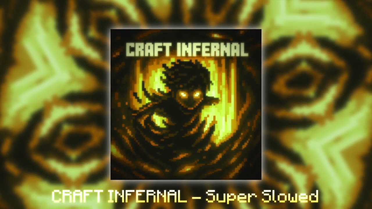 CRAFT INFERNAL • MINECRAFT FUNK • [Official Audio] • Super Slowed